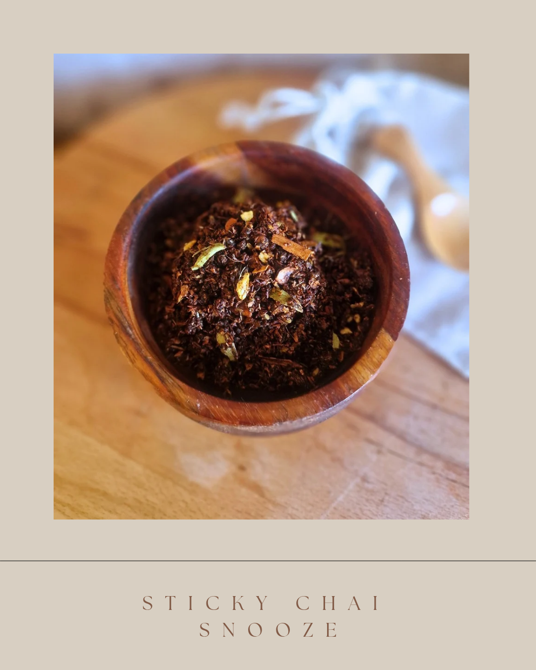 snooze: Sticky Chai