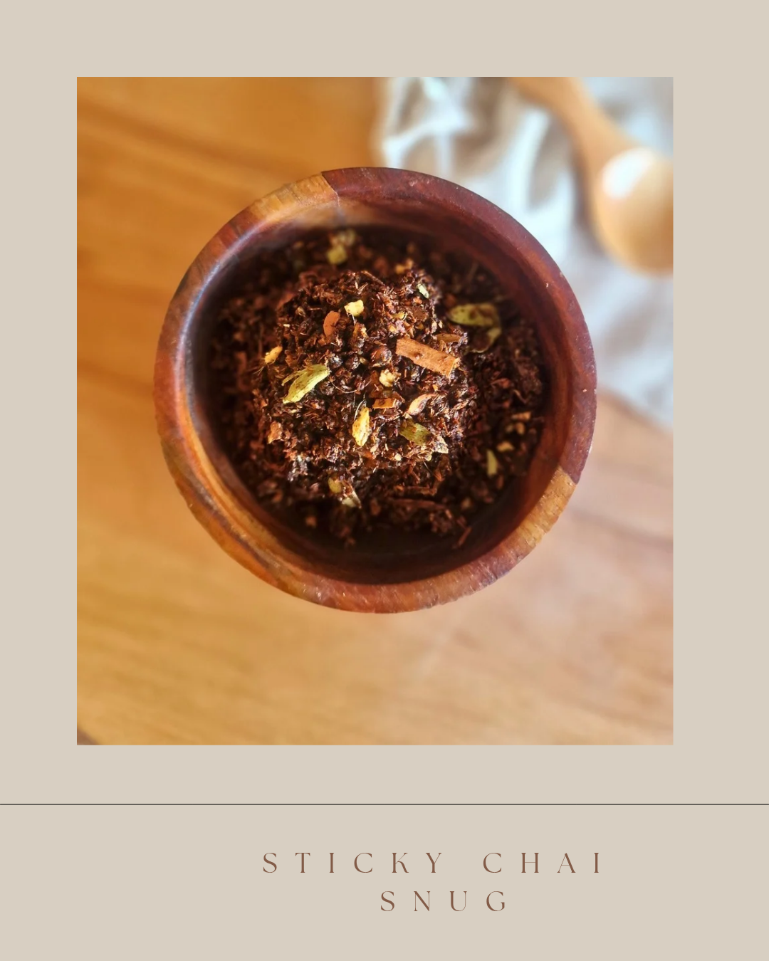 snug: Sticky Chai